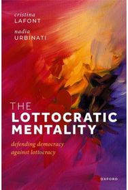 Lottocratic Mentality: Defending Democracy against Lottocracy