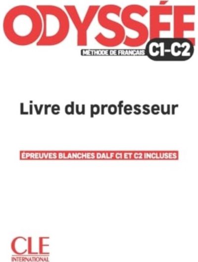 Odyssee - Livre du professor - Guide pedagogique - C1/C2