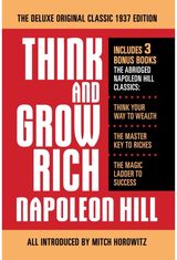 Think and Grow Rich The Deluxe Original Classic 1937 Edition and More