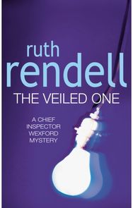 Veiled One: a captivating and utterly satisfying murder mystery featuring Inspector Wexford from the award-winning queen of crime, Ruth Rendell