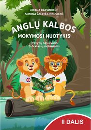 ANGLŲ KALBOS MOKYMOSI NUOTYKIS Pratybų sąsiuvinis 5–6 klasių mokiniams