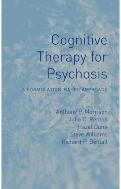 Cognitive Therapy for Psychosis