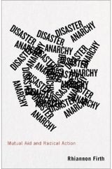 Disaster Anarchy Mutual Aid and