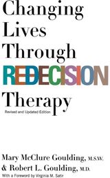 Changing Lives Through Redecision Therapy