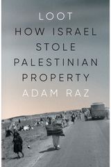 Loot How Israel Stole