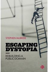 Escaping Dystopia Rebuilding a Public