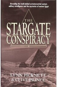 Stargate Conspiracy: Revealing the truth behind extraterrestrial contact, military intelligence and the mysteries of ancient Egypt