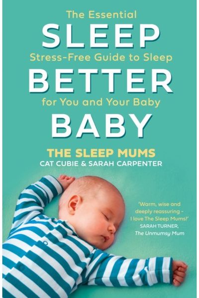 Sleep Better, Baby The Essential