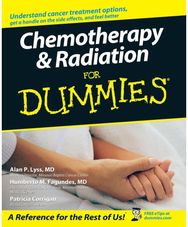 Chemotherapy and Radiation For Dummies