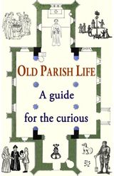 Old Parish Life A guide for the