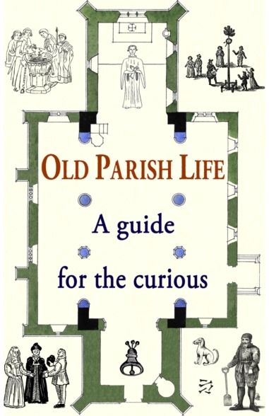 Old Parish Life A guide for the