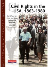 Heinemann Advanced History: Civil Rights in the USA 1863-1980