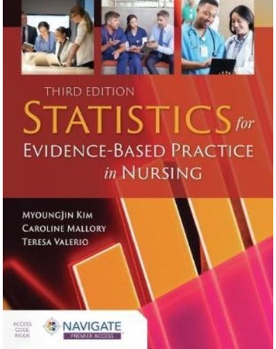 Statistics for Evidence-Based Practice in Nursing