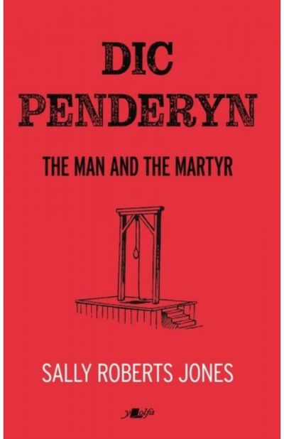 Dic Penderyn The Man and the