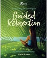 Guided Relaxation Your essential guide