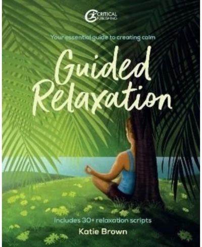 Guided Relaxation Your essential guide