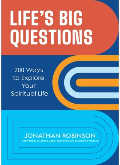 Lifes Big Questions 200 Ways to Explore