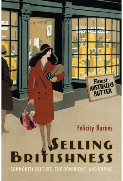 Selling Britishness Commodity Culture,