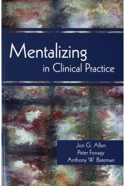 Mentalizing in Clinical Practice