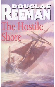 Hostile Shore: (The Blackwood Family: Book 3): a rip-roaring naval page-turner from the master storyteller of the sea