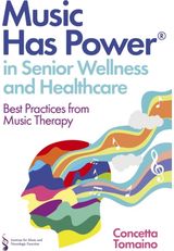 Music Has Power® in Senior Wellness and Healthcare