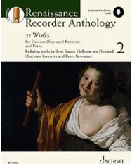 Renaissance Recorder Anthology: 32 Pieces for Soprano (Descant) Recorder and Piano Soprano (Descant) Recorder and Piano