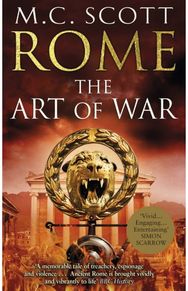 Rome: The Art of War: (Rome 4): A captivating historical page-turner full of political tensions, passion and intrigue
