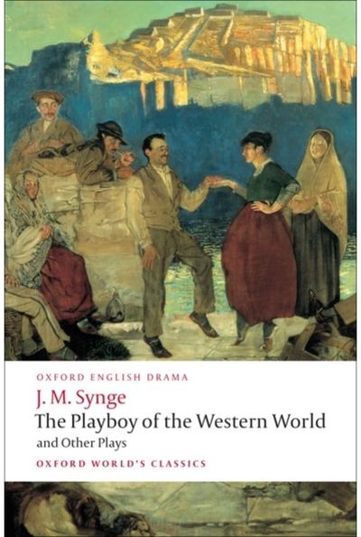 Playboy of the Western World and Other Plays