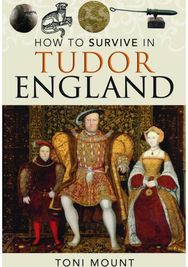 How to Survive in Tudor England