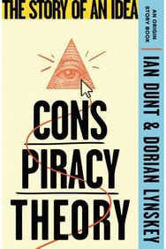 Conspiracy Theory: The Story of an Idea (An Origin Story Book) The Story of an Idea (An Origin Story Book)