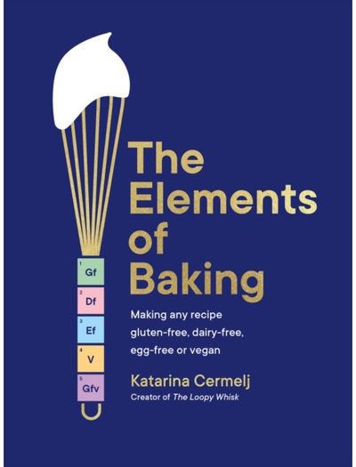 Elements of Baking Making any recipe