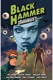 Black Hammer Omnibus Volume 3