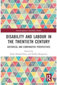 Disability and Labour in the Twentieth Century: Historical and Comparative Perspectives Comparative Perspectives