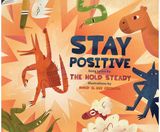Stay Positive A Children's Picture