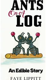 Ants on a Log An Edible Story