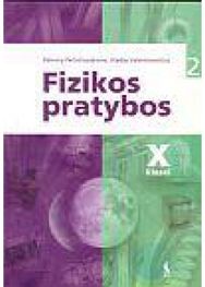 FIZIKOS PRATYBOS X KLASEI. 2-asis sąsiuvinis