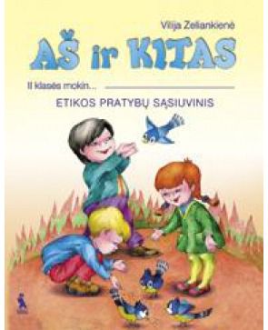 Vilija Zeliankienė - Aš ir kitas. Etikos pratybų sąsiuvinis 2 klasei - 000000000003133619