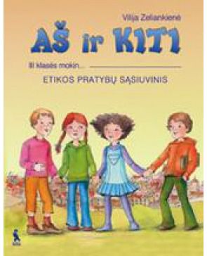 Vilija Zeliankienė - Aš ir kitas. Etikos pratybų sąsiuvinis 3 klasei - 000000000003133741