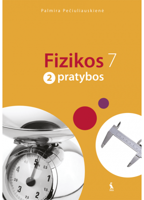 Palmira Pečiuliauskienė - Fizika. Pratybos 7 klasei, 2-asis sąsiuvinis - 000000000003133833