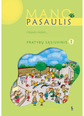 Violeta Jonynienė - MANO PASAULIS. 1-asis pratybų sąsiuvinis I klasei - 000000000003133847