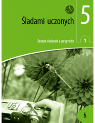 ŠLADAMI UČONYCH. Zeszyt ćwiczeń z przyrody 1 dla klasy V (ŠOK)