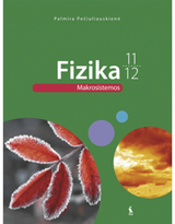 Palmira Pečiuliauskienė - FIZIKA. Vadovėlis XI–XII klasei. Makrosistemos - 000000000003134999