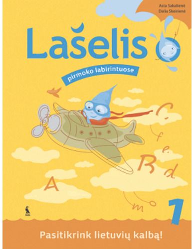 Asta Sakalienė, Dalia Skeirienė - Lietuvių kalbos pasitikrinimo užduotys 1 klasei. Lašelis pirmoko labirintuose . - 000000000003135240