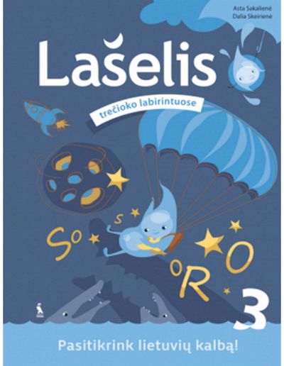Asta Sakalienė, Dalia Skeirienė - Lietuvių kalbos pasitikrinimo užduotys 3 klasei. Lašelis trečioko labirintuose . - 000000000003135242