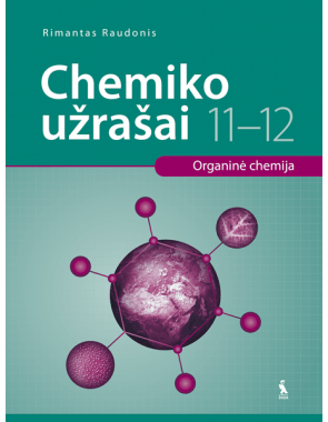 Rimantas Raudonis - CHEMIKO UŽRAŠAI XI-XII klasei. Organinė chemija - 000000000003135472