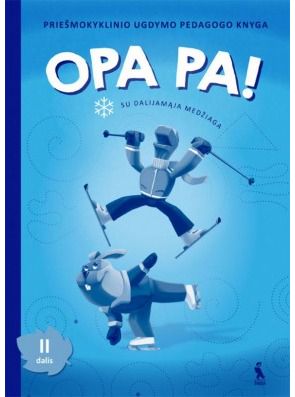 Vilija Vyšniauskienė, Jolanta Skridulienė - OPA PA! Priešmokyklinio ugdymo pedagogo knyga su dalijamąja medžiaga, 2 dalis - 000000000003135519