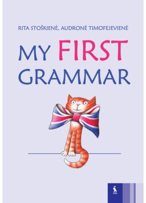 Rita Stoškienė, Audronė Timofejevienė - Anglų kalbos užduotys. My first grammar - 000000000003135591