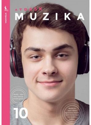 Žydrė Jautakytė, Kristina Žebrauskaitė-Šileikienė - Muzika. Vadovėlis 10 klasei, serija Atrask - 000000000003135610