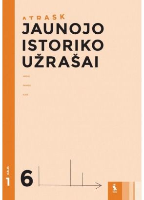 Jūratė Litvinaitė, Kristina Vilkelienė, Sonata Džiavečkaitė - Jaunojo istoriko užrašai 6 klasei, 1 dalis, serija Atrask - 000000000003135636