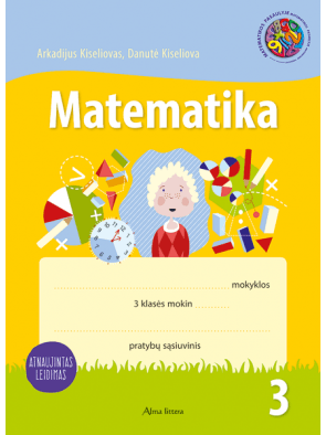 Arkadijus Kiseliovas, Danutė Kiseliova - Matematika. Pratybų sąsiuvinis 3 klasei, 3 dalis (atnaujintas leidimas) leidimas - 000000000003135685